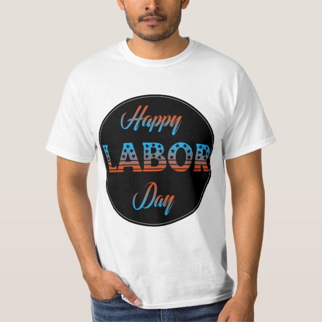 Happy Labour Day Sign T-Shirt (Front)