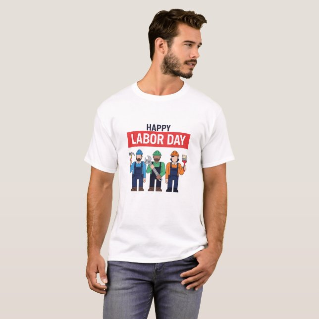 Happy labour day T-Shirt (Front Full)