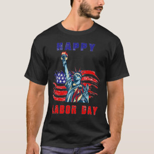 Happy Labour Day US flag Statue of Liberty Labour T-Shirt