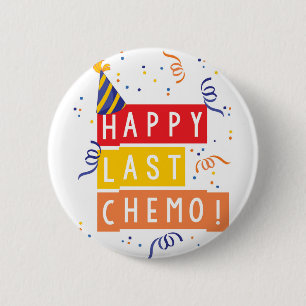 Happy last Chemo! 6 Cm Round Badge