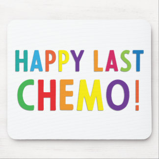 Happy last chemo mouse mat