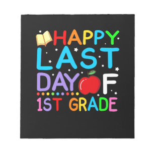 Happy Last Day Of 1st Grade Graduation Notepad
