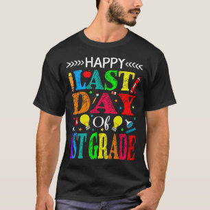 Happy Last Day Of 1st Grade Graduation Teacher Stu T-Shirt