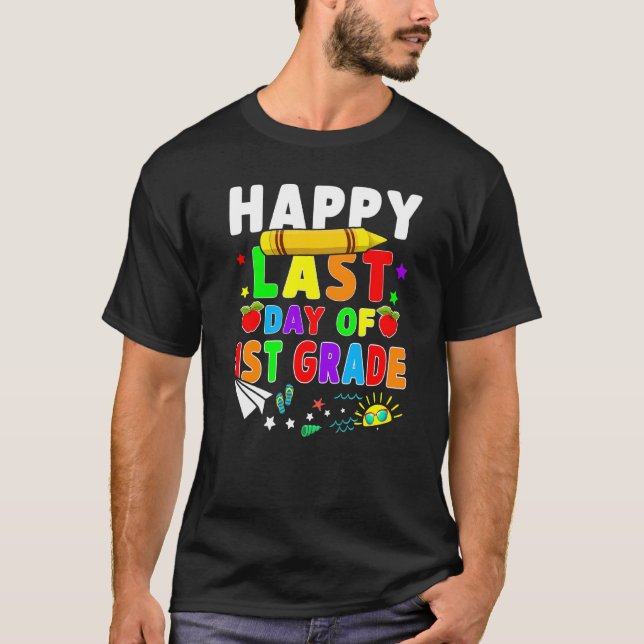 Happy Last Day Of 1st Grade Teacher Students Costu T-Shirt (Front)