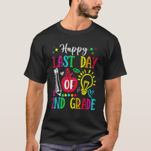 Happy Last Day Of 2nd Grade  Graduation Teacher St T-Shirt