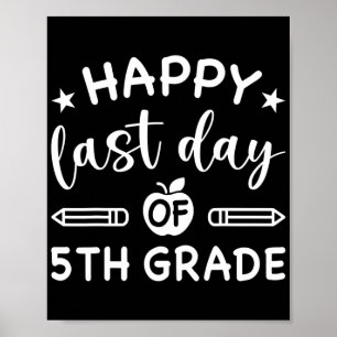Happy Last Day of 4TH Grade Teacher Graduation Poster