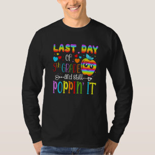 Happy Last Day Of 5th Grade And Still Pop Teacher  T-Shirt