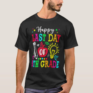 Happy Last Day Of 5th Grade  Graduation Teacher St T-Shirt