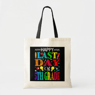 Happy Last Day Of 5th Grade Graduation Teacher Tote Bag