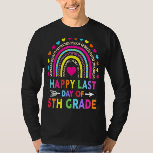 Happy Last Day Of 5th Grade Teacher Student Gradua T-Shirt