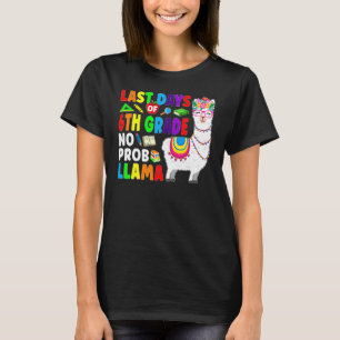 Happy Last Day Of 6th Grade Teacher Student Gradua T-Shirt