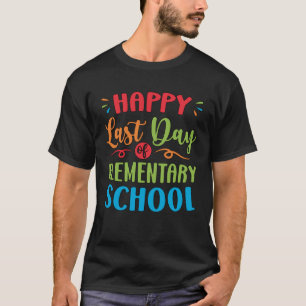 Happy Last Day Of Elementary School Graduation 2 T-Shirt