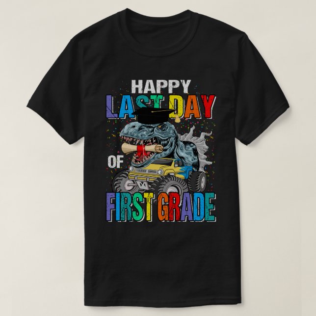 Happy Last Day Of First Grade Monster Truck Dinosa T-Shirt (Design Front)
