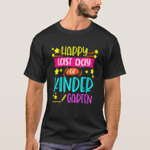 Happy Last Day Of Kindergarten First Grade T-Shirt