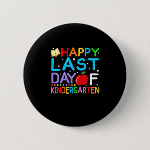 Happy Last Day Of Kindergarten Graduation 6 Cm Round Badge