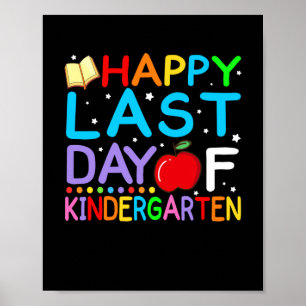 Happy Last Day Of Kindergarten Graduation Poster