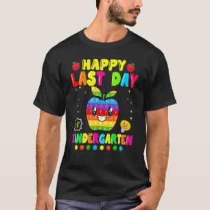 Happy Last Day Of Kindergarten Pop It Fidget Toy T-Shirt