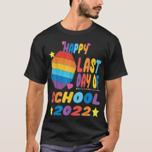 Happy Last Day of School 2022 Pop It Fidget Toy Fo T-Shirt