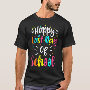 Happy Last Day Of School Awesome Summer Appreciati T-Shirt