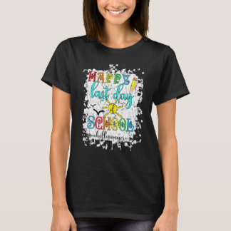 Happy Last Day Of School Bleached Teacher Student T-Shirt