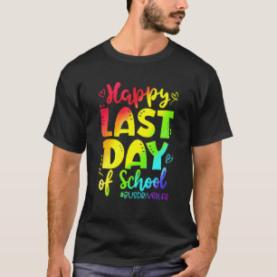 Happy Last Day Of School Bus Driver Life Summer 6 T-Shirt