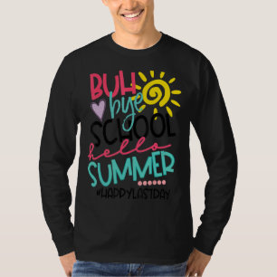 Happy Last Day Of School Bye Bye Third Grade Hello T-Shirt