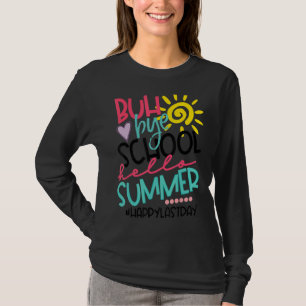 Happy Last Day Of School Bye Bye Third Grade Hello T-Shirt