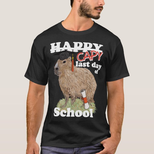 Happy Last Day of School Capybara Graduation T-Shirt (Front)