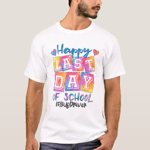 Happy Last Day Of School For Bus Driver Graduation T-Shirt