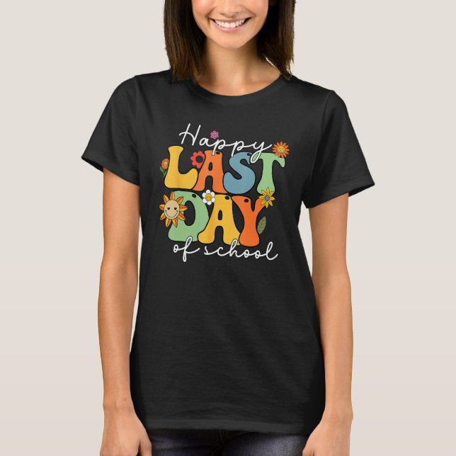Happy Last Day Of School Graduation Groovy Teacher T-Shirt (Front)