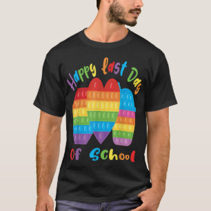 Happy Last Day of School Heart Pop It Fidget Toy S T-Shirt