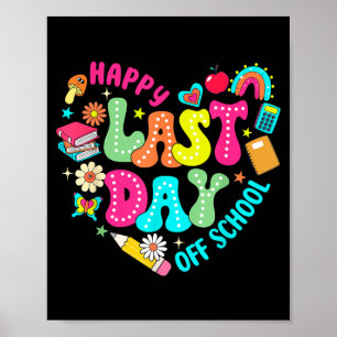 Happy Last Day Of School Heart Teacher Boy Girl Poster