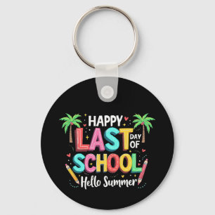 Happy Last Day Of School Hello Summer Key Ring