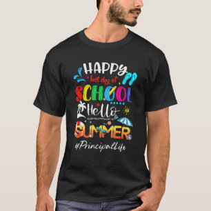 Happy Last Day Of School Hello Summer Principal Li T-Shirt