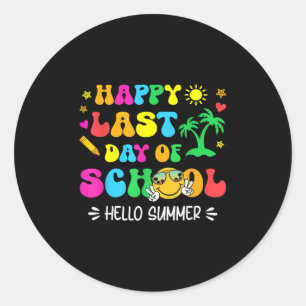 Happy Last Day Of School Hello Summer Students And Classic Round Sticker