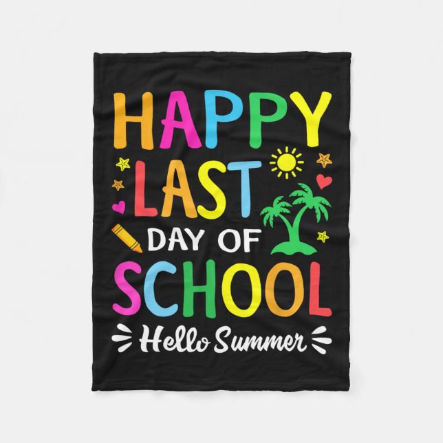 Happy Last Day Of School Hello Summer Students And Fleece Blanket (Front)