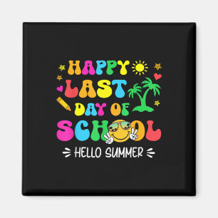 Happy Last Day Of School Hello Summer Students And Magnet