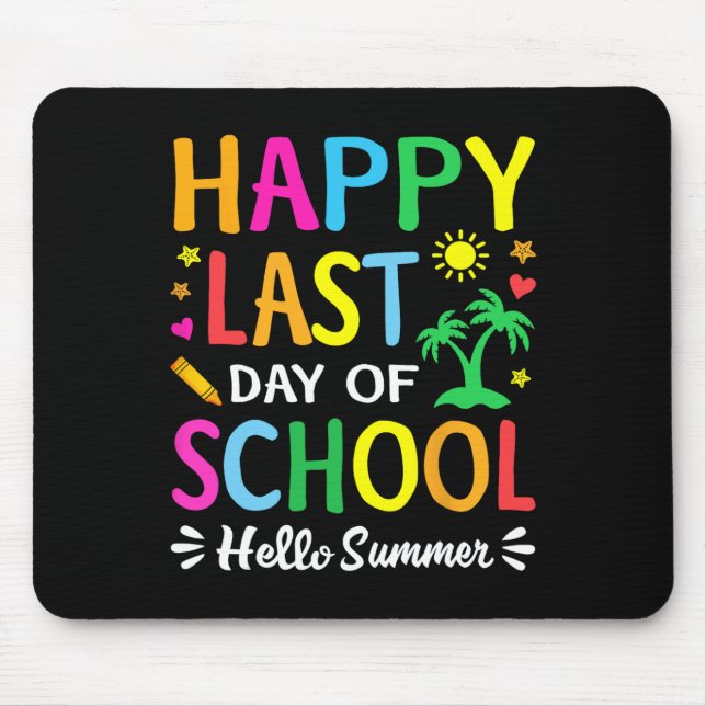Happy Last Day Of School Hello Summer Students And Mouse Mat (Front)