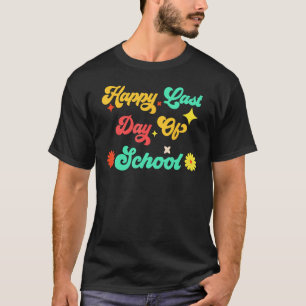 Happy Last Day Of School Hello Summer Students & T-Shirt