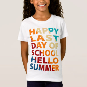 Happy Last Day Of School Hello Summer T-Shirt