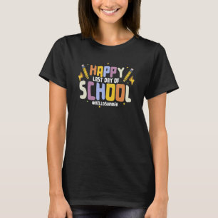 Happy Last Day Of School Hello Summer Teacher Off T-Shirt