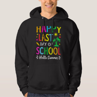 Happy Last Day Of School  Hello Summer Teacher Stu Hoodie