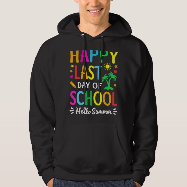 Happy Last Day Of School  Hello Summer Teacher Stu Hoodie (Front)