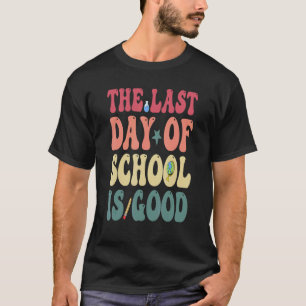 Happy Last Day Of School Hello Summer Teacher Stu T-Shirt
