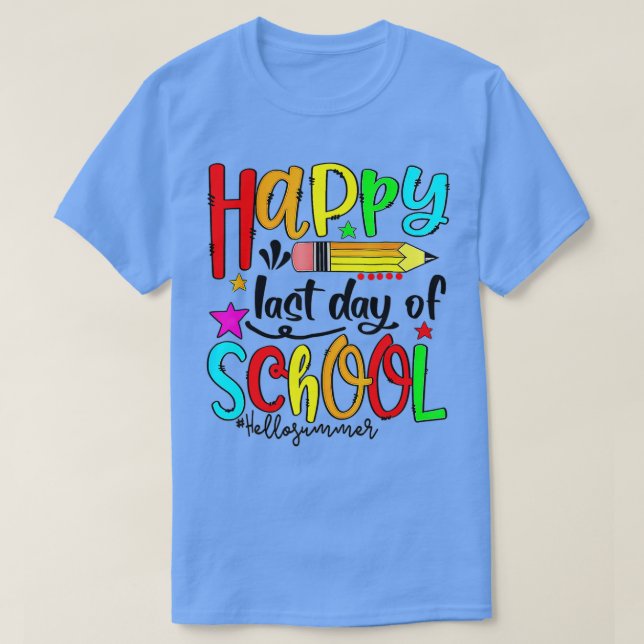 Happy Last Day Of School  Hello Summer Teacher Stu T-Shirt (Design Front)
