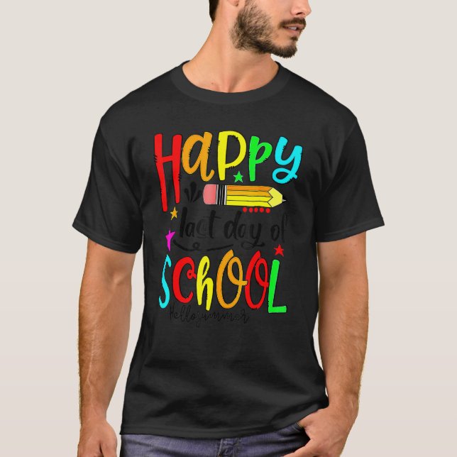 Happy Last Day Of School  Hello Summer Teacher Stu T-Shirt (Front)