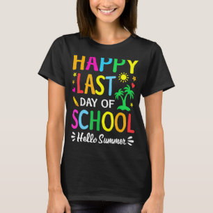 Happy Last Day Of School Hello Summer Teacher Stud T-Shirt