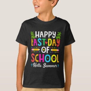 Happy Last Day Of School Hello Summer Teacher Stud T-Shirt