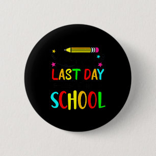Happy last day of school kids teacher student 6 cm round badge