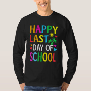 Happy Last Day Of School Kids Teacher Student Grad T-Shirt